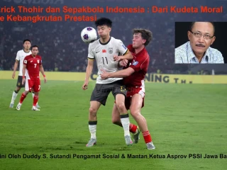 Erick Thohir dan Sepakbola Indonesia : Dari Kudeta Moral ke Kebangkrutan Prestasi