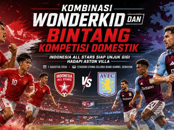 Indonesia All Stars Siap Unjuk Gigi Hadapi Aston Villa