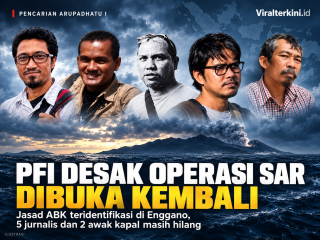 Jasad ABK Arupadhatu I Teridentifikasi, PFI Desak SAR Lima Jurnalis dan Dua Awak Kapal Dibuka Kembali